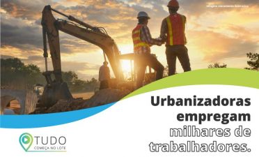 Urbanizadoras empregam milhares de trabalhadores