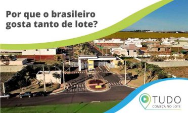 Por que o brasileiro gosta tanto de investir em lotes?